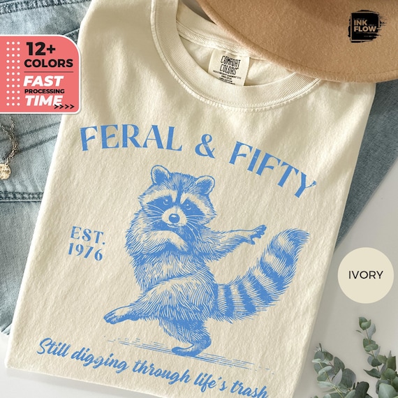 Feral & Fifty Comfort Colors T-Shirt, Funny Raccoon Tee, Turning 50 Humor Shirt, Sarcastic 50th Birthday Tee