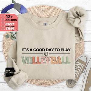 Sudadera con capucha &quot;Es un buen día para jugar al voleibol&quot;, regalos de voleibol para ella, sudadera con capucha de voleibol, camiseta de cuello redondo, mamá del voleibol, camiseta de voleibol