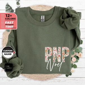 Custom PNP Nurse Sweatshirt, Floral PNP Sweater, Pediatric Nurse Practitioner Hoodie, Personalized Gift for Nurses, Nurse Appreciation Gift