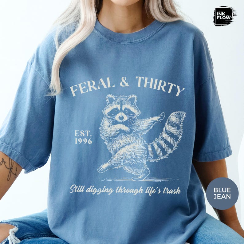 Feral & Thirty Comfort Colors T-Shirt, Funny Raccoon Tee, Turning 30 Humor Shirt, Sarcastic 30th Birthday Tee image 8
