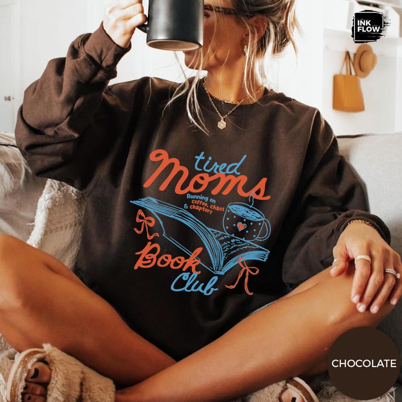 Tired Moms Book Club Sweatshirt, Reading Mom Hoodie, Coffee Chaos Chapters Sweater image 5