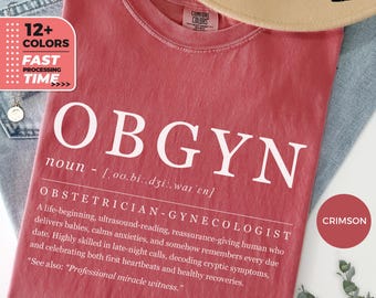 Funny Definition OBGYN Shirt, Obstetric and Gynecology Nurse Comfort Colors® TShirt, Fun OBGYN Definition Medical TShirt, Nurse Appreciation