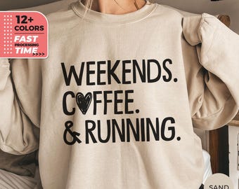 Wochenenden Kaffee & Laufen Sweatshirt, lustiger Sport-Liebhaber-Pullover, süßes Laufen und Kaffee Hoodie, Sport Mama Geschenk, Läufer Kaffee Liebhaber Shirt