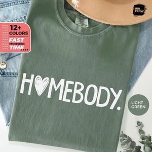 Homebody Comfort Colors® T-Shirt, Stay at Home Shirt, Cozy Introvert Tee, Lazy Day Outfit, Minimalist Aesthetic TShirt, Loungewear TShirt