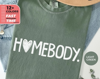 Homebody Comfort Colors® T-Shirt, Stay at Home Shirt, Cozy Introvert Tee, Lazy Day Outfit, Minimalist Aesthetic TShirt, Loungewear TShirt