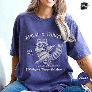 Feral & Thirty Comfort Colors T-Shirt, Funny Raccoon Tee, Turning 30 Humor Shirt, Sarcastic 30th Birthday Tee image 12
