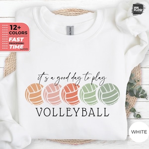 It's a Good Day to Play Volleyball Sweatshirt, Volleyball Gifts for Her, Volleyball Hoodie, Crewneck Shirt, Volleyball Mom, Volleyball Tee