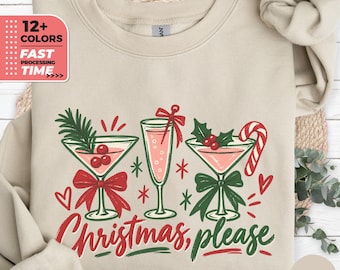 Sweat-shirt « Christmas Please » – Pull de Noël humoristique, Sweat à capuche pour cocktails de Noël, Haut festif