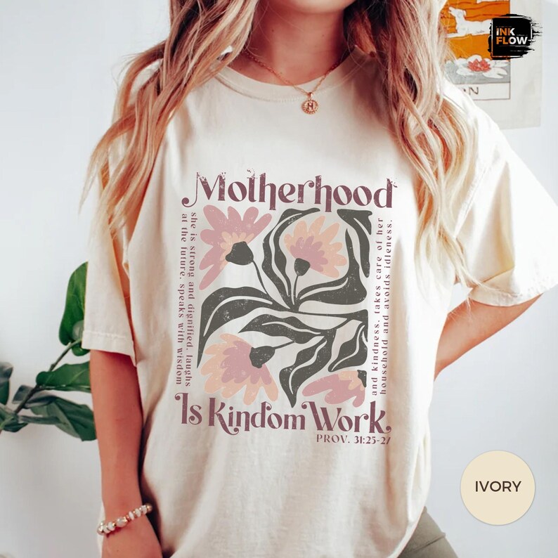 Motherhood Is Kingdom Work Confort Colors T-Shirt, Proverbs 31 Floral Boho Tee image 3