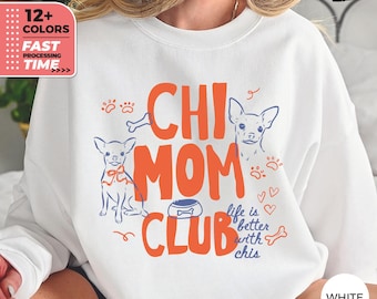 Chi Mom Club Sweatshirt – Cute Chihuahua Dog Mom Graphic Sweater