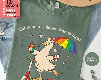 Off To Be A Rainbow Kind Of Mom Comfort Colors T-Shirt – Cute Goose Mom Graphic Tee