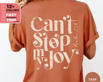 Can’t Stop My Joy Comfort Colors T-Shirt – Psalm 23:4 Christian Tee, Faith Inspirational Back Tshirt, Joy Scripture Top