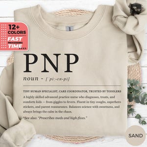 Funny Definition PNP Nurse Sweatshirt, Pediatric Nurse Practitioner Sweater, PNP Nurse Hoodie, Nurse Humor Sweatshirt, Funny Gift for Her