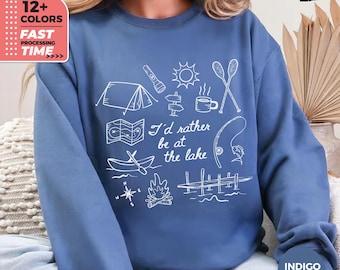 Id Rather Be At The Lake Sweatshirt – Camping Lake Life Graphic Sweater