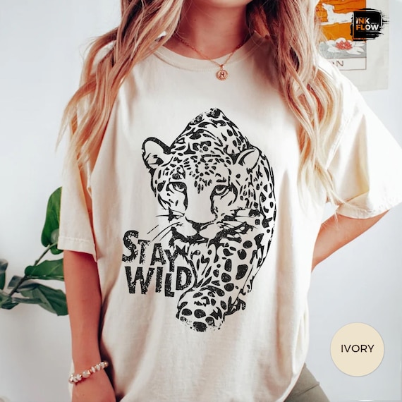 Stay Wild Shirt, Cheetah Shirt, Wild Tiger TShirt, Comfort Colors® Shirt, Trendy Leopard T-Shirt, Outdoors Nature Tee, Animals Lover T-Shirt