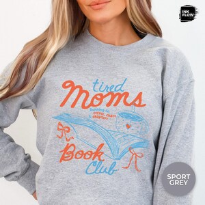 Tired Moms Book Club Sweatshirt, Reading Mom Hoodie, Coffee Chaos Chapters Sweater image 7