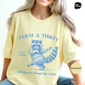 Feral & Thirty Comfort Colors T-Shirt, Funny Raccoon Tee, Turning 30 Humor Shirt, Sarcastic 30th Birthday Tee image 5