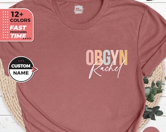 Custom OBGYN T-Shirt, Personalized Gift for OBGYN Tech, Obstetrics and Gynecology Nurse Crewneck Shirt, OBGYN Nurse Appreciation Gift