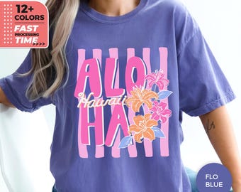 Aloha Hawaii Comfort Colors T-Shirt – Tropical Floral Vacation Graphic Tee
