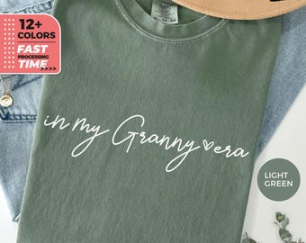 In My Granny Era Shirt, Sarcastic Funny Grandma T-shirt, Comfort Colors® Shirt, Mothers Day Gift, Gift for Moms, Grandparents Gift, Cute Tee