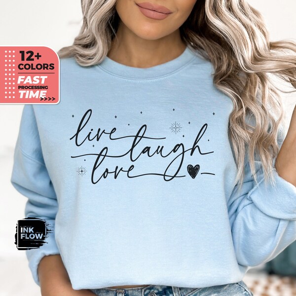 Live Laugh Love Statement Sweatshirt