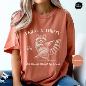 Feral & Thirty Comfort Colors T-Shirt, Funny Raccoon Tee, Turning 30 Humor Shirt, Sarcastic 30th Birthday Tee image 6
