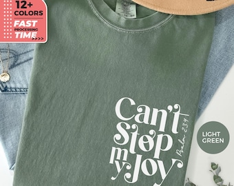 Can’t Stop My Joy T-Shirt Confort Colors– Psalm 23:4 Christian Tee, Faith Inspirational Shirt, Joy Scripture Comfort Colors Tshirt