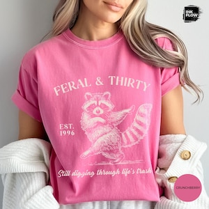 Feral & Thirty Comfort Colors T-Shirt, Funny Raccoon Tee, Turning 30 Humor Shirt, Sarcastic 30th Birthday Tee image 11