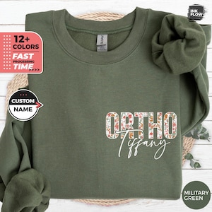 Custom ORTHO Nurse Sweatshirt, Floral ORTHO Sweater, Personalized Gift for Nurses, Orthopedic Technician Hoodie, Nurse Appreciation Gift