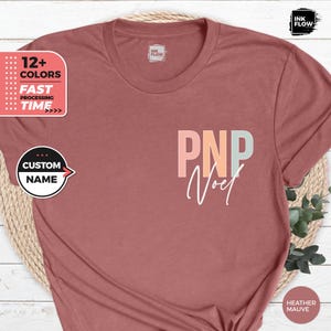 Custom PNP T-Shirt, Personalized Gift for PNP Nurses, Pediatric Nurse Practitioner, PNP Shirt, Pediatric Nurse Gift, Gift for Her, Nurse Mom