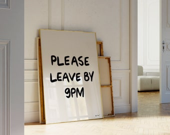 Please Leave By 9PM Wall Art, Typography Wall Art, Funny Quote Print, Modern Living Room Art, Trendy Dorm Room Poster, Guest Check Print