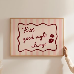 Kiss Good Night Always Wall Art, Bedroom Quote Wall Art, Trendy Good Night Print, Modern Print, Cute Bedroom Decor, Aesthetic Bedroom Print