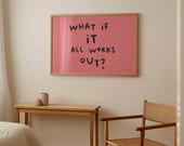 What If It All Works Out Wall Art, Horizontal Aesthetic Print, Trendy Wall Art, Pink Preppy Affirmation Print, Self Help Motivational Poster