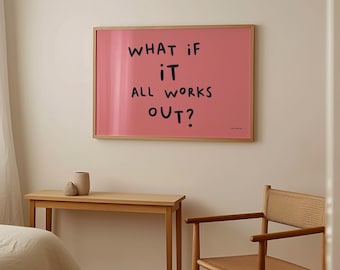 What If It All Works Out Wall Art, Horizontal Aesthetic Print, Trendy Wall Art, Pink Preppy Affirmation Print, Self Help Motivational Poster