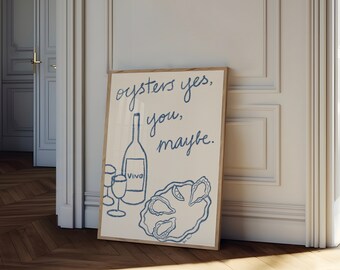 Oysters Yes You Maybe Wall Art, Oysters and Wine Poster, Wine and Seafood Kitchen Decor, Digital Art Printable, Dinner Party Food Art Print