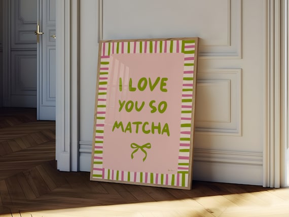 I Love You So Matcha Poster: Hand-Drawn Kitchen Art