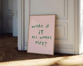 What If It All Works Out Wall Art, Retro Aesthetic Print, Trendy Wall Art, Pink Preppy Affirmation Poster, Self Help Motivational Poster