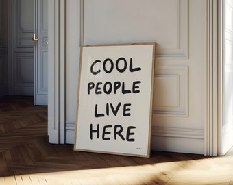 Coole mensen leven hier kunst aan de muur, typografie kunst aan de muur, grappig citaat print, moderne woonkamer kunst, trendy slaapzaal poster, gast check print