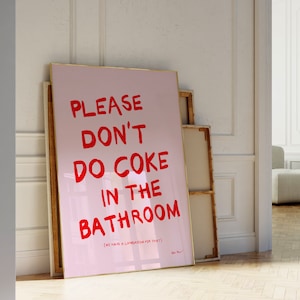Please Don&#39;t Do Coke In The Bathroom Print, Retro Wall Art, Trendy Guest Check Poster, Funny Toilet Poster, Aesthetic Girly Dorm Decor