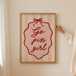 Go Piss Girl Funny Bathroom Print, Printable Art Bathroom, Coquette Bow Art, College Dorm Poster, Cute Bathroom Decor, Pink Bathroom Posters