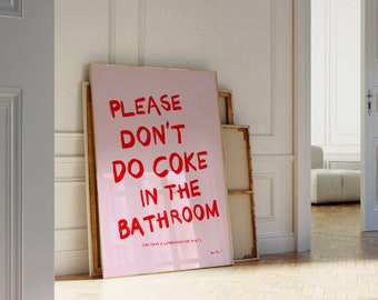 Please Don't Do Coke In The Bathroom Print, Retro Wall Art, Trendy Guest Check Poster,  Funny Toilet Poster, Aesthetic Girly Dorm Decor