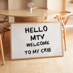 Hello MTV Welcome to My Crib Wall Art, Typography Print, Funny Quote Print, Modern Living Room Art, Trendy Dorm Room Poster, Guest Check Art