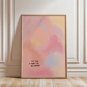 Joy Has A Habit Of Returning Print, Abstract Gradient Wall Art, Cotton Candy Aura Poster