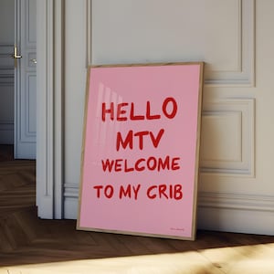 Hello MTV Welcome to My Crib Wall Art, Typography Print, Funny Quote Print, Modern Living Room Art, Trendy Dorm Room Poster, Guest Check Art
