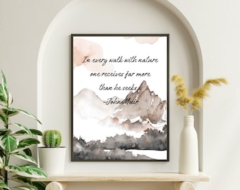 En cada paseo con la naturaleza uno recibe mucho más de lo que busca. -Cita de impresión de pared de John Muir - Descarga instantánea