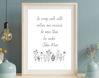 En cada paseo con la naturaleza uno recibe mucho más de lo que busca. -John Muir Quote Wall Art Print - Descarga instantánea