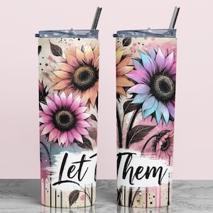 Let Them Floral Flower Colourful 20oz Skinny Tumbler with Straw