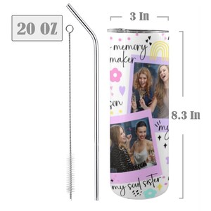 May include: A 20 oz stainless steel tumbler with a photo collage design. The design includes photos of three women, the words "memory maker" and "my soul sister", and decorative elements. Includes a stainless steel straw and cleaning brush. The tumbler is 8.3 inches tall and 3 inches wide.