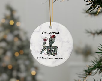 Funny Skeleton Christmas Ornament - SIP Happens