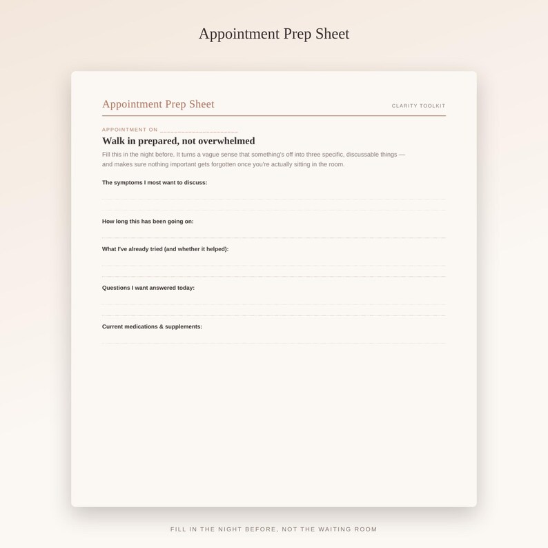 May include: A cream-coloured Appointment Prep Sheet with dark brown text. The document includes sections for symptoms, duration, treatments tried, questions, and medications. It features the title Appointment Prep Sheet and Clarity Toolkit.
